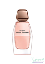 Narciso Rodriguez All Of Me EDP 90ml για γυναίκες ασυσκεύαστo Γυναικεία Аρώματα χωρίς συσκευασία