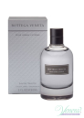 Bottega Veneta Pour Homme Extreme EDT 90ml για άνδρες ασυσκεύαστo Men's Fragrances without package