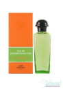 Hermes Eau de Pamplemousse Rose EDC 100ml for Men and Women Without Package Men's Fragrances Without Package