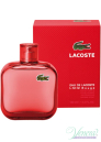 Lacoste L 12.12 Rouge EDT 100ml για άνδρες ασυσκεύαστo Προϊόντα χωρίς συσκευασία